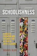 Cover: Schoolishness - Cornell University Press