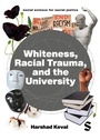 Cover: Whiteness, Racial Trauma, and the University - SAGE Publications Ltd