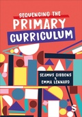Cover: Sequencing the Primary Curriculum - SAGE Publications Ltd