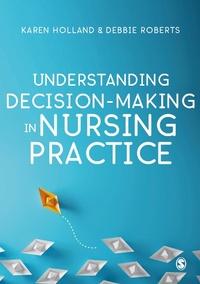 Abbildung von: Understanding Decision-Making in Nursing Practice - SAGE Publications Ltd