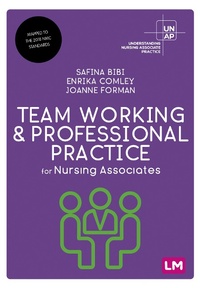 Abbildung von: Team Working and Professional Practice for Nursing Associates - Learning Matters Ltd