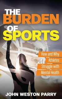 Abbildung von: The Burden of Sports - Bloomsbury eBooks US