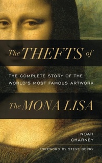Abbildung von: The Thefts of the Mona Lisa - Bloomsbury eBooks US