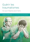 Cover: Guerir les traumatismes Ce que l'Eglise peut faire - American Bible Society