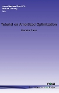 Enlarge image Cover: Tutorial on Amortized Optimization - now publishers Inc