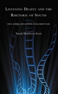 Cover: Listening Deafly and the Rhetoric of Sound - Lexington Books