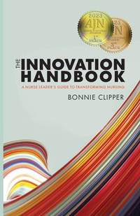 Abbildung von: The Innovation Handbook - SIGMA Theta Tau International