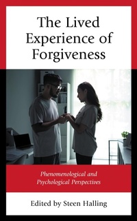 Abbildung von: The Lived Experience of Forgiveness - Bloomsbury eBooks US