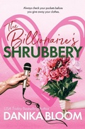 Cover: The Billionaire's Shrubbery - Fire Lily Press