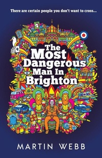 Enlarge image Cover: The Most Dangerous Man in Brighton - Publishing Push LTD