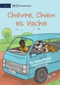 Cover: Goat, Dog and Cow - Chevre, Chien et Vache - Library for All