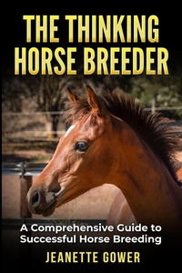 Abbildung von: The Thinking Horse Breeder - Platypus Publishing