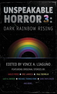 Enlarge image Cover: Unspeakable Horror 3 - Crystal Lake Publishing