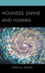 Cover: Holiness: Divine and Human - Lexington Books/Fortress Academic