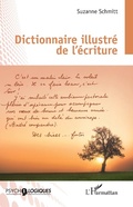 Cover: Dictionnaire illustr&eacute; de l'&eacute;criture - Editions L'Harmattan