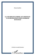 Cover: La jouissance prise aux mots ou la sublimation chez Georges Bataille - Editions L'Harmattan