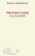 Cover: Promouvoir la sant&eacute; - Editions L'Harmattan