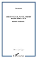 Cover: G&Eacute;RONTOLOGiE, PSYCHIATRIE ET D&Eacute;SHUMANISATION - Editions L'Harmattan