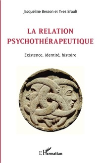Enlarge image Cover: La relation psychothérapeutique - Editions L'Harmattan