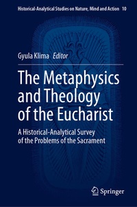 Abbildung von: The Metaphysics and Theology of the Eucharist - Springer