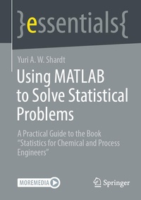Enlarge image Cover: Using MATLAB to Solve Statistical Problems - Springer