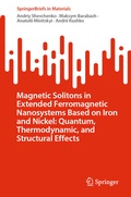 Cover: Magnetic Solitons in Extended Ferromagnetic Nanosystems Based on Iron and Nickel: Quantum, Thermodynamic, and Structural Effects - Springer