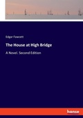 Cover: The House at High Bridge - Hansebooks