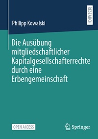Abbildung von: Die Ausübung mitgliedschaftlicher Kapitalgesellschafterrechte durch eine Erbengemeinschaft - Springer