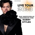 Cover: Das inoffizielle Roadbook <br> f&uuml;r Harry Styles - 27Amigos