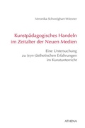 Cover: Kunstp&auml;dagogisches Handeln im Zeitalter der Neuen Medien - Athena bei wbv