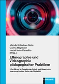 Cover: Ethnographie und Videographie p&auml;dagogischer Praktiken - Verlag Julius Klinkhardt