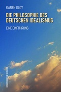 Bild: Die Philosophie des deutschen Idealismus - K&ouml;nigshausen & Neumann