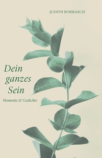 Abbildung von: Dein ganzes Sein - Fischer, Karin