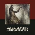 Cover: Songs of Slavery and Emancipation - ibidem