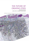 Cover: The Future of Creative Cities - Leibniz Universit&auml;t Hannover Regionales Bauen + Siedlungsplanung