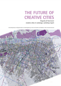 Enlarge image Cover: The Future of Creative Cities - Leibniz Universität Hannover Regionales Bauen + Siedlungsplanung