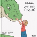 Cover: Tessa und ihr T-Rex - THENEXTART Verlag