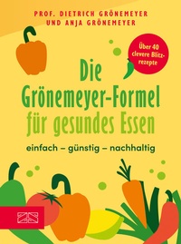 Abbildung von: Die Grönemeyer-Formel für gesundes Essen - ZS Verlag