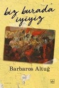 Cover: Biz Burada Iyiyiz - Ithaki Yayinlari