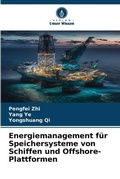 Cover: Energiemanagement fuer Speichersysteme von Schiffen und Offshore-Plattformen - Verlag Unser Wissen