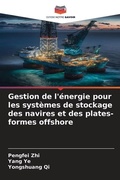 Cover: Gestion de l'energie pour les systemes de stockage des navires et des plates-formes offshore - Editions Notre Savoir