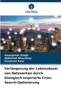 Cover: Verlaengerung der Lebensdauer von Netzwerken durch biologisch inspirierte Crow-Search-Optimierung - Verlag Unser Wissen