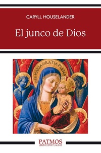 Enlarge image Cover: El junco de Dios - Ediciones Rialp, S.A.