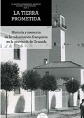 Cover: La tierra prometida : historia y memoria de la colonizaci&oacute;n franquista en la provincia de Granada - Editorial Comares