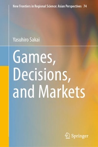 Enlarge image Cover: Games, Decisions, and Markets - Springer