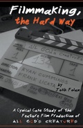 Cover: Filmmaking, the Hard Way - Josh Folan