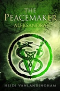 Cover: The Peacemaker: Aleksandra - Shadowheart Press