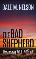 Cover: The Bad Shepherd - Dale M. Nelson