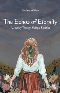 Enlarge image Cover: The Echoes of Eternity - A. Smith Media