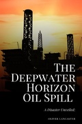 Abbildung von: The Deepwater Horizon Oil Spill of 2010: A Disaster Unveiled - Oliver Lancaster